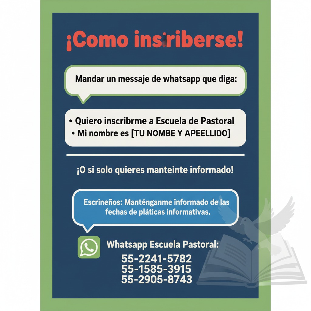 Cartel informativo con instrucciones para inscribirse a la Escuela de Pastoral mediante mensajes de WhatsApp a los números 55-2241-5782, 55-1585-3915 o 55-2905-8743.